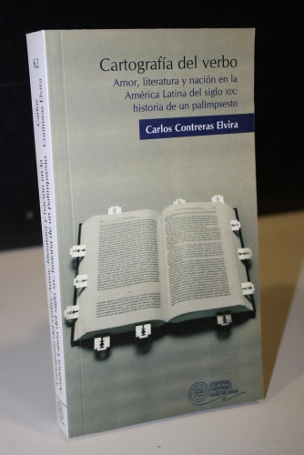 Portada del libro de Cartografía de verbo. Amor, literatura y nación en la América Latina del siglo XIX: historia de un palimpsesto