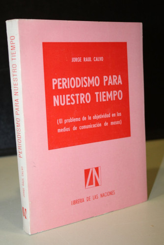 Portada del libro de Periodismo para nuestro tiempo. (El problema de la objetividad en los medios de comunicación de masas)...