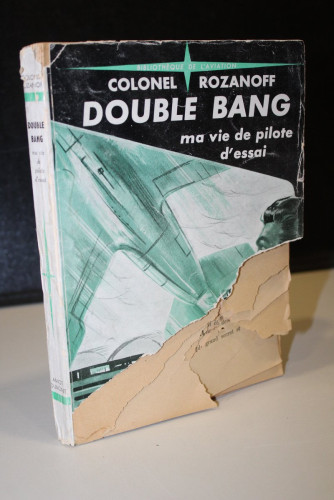 Portada del libro de Double Bang. Ma vie de pilote d'essai.- Colonel Rozanoff.