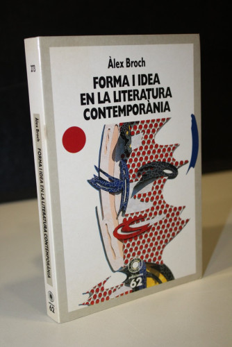 Portada del libro de Forma i idea en la literatura contemporània. Estudis crítics sobre autors catalans.- Broch, Àlex.- Dedicado.