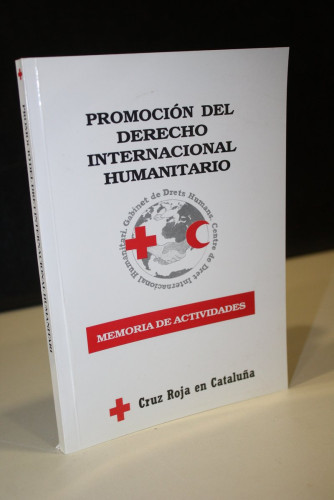 Portada del libro de Promoción del Derecho Internacional Humanitario. Memoria de actividades.- Promoció del Dret Internacional...