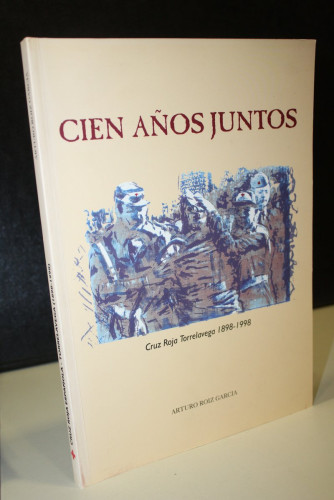 Portada del libro de Cien años juntos. Cruz Roja Torrelavega 1898-1998