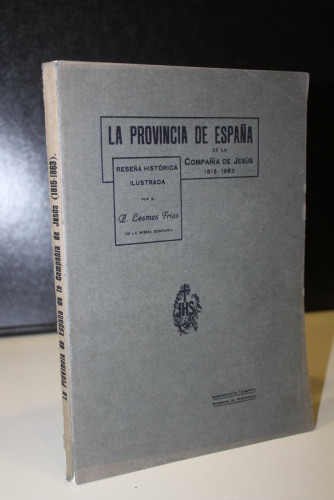 Portada del libro de La provincia de España de la Compañía de Jesús, 1815-1863. Reseña histórica ilustrada