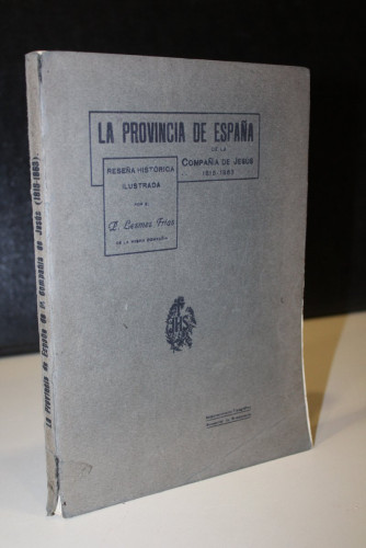Portada del libro de La provincia de España de la Compañía de Jesús, 1815-1863. Reseña histórica ilustrada