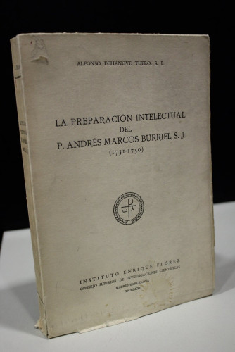 Portada del libro de La preparación intelectual del P. Andrés Marcos Burriel, S. J. (19731-1750)