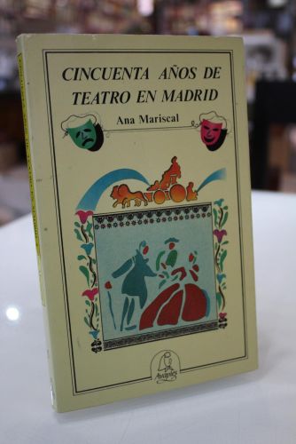 Portada del libro de Cincuenta años de teatro en Madrid
