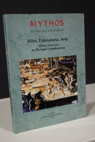 Portada del libro de Mythos. Actas do Coloquio. Mito, Literatura, Arte. Mitos clássicos no Portugal Quinhentista.