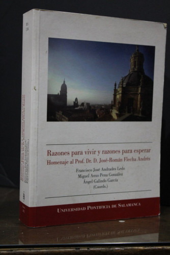 Portada del libro de Dedicado.- Razones para vivir y razones para esperar. Homenaje al Prof. Dr. D. José Román Flecha Andrés.