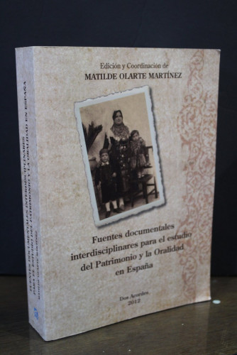 Portada del libro de Fuentes documentales interdisciplinares para el estudio del Patrimonio y la Oralidad en España.- Olarte...