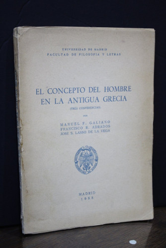 Portada del libro de El concepto del hombre en la antigua Grecia. (Tres conferencias).- Galiano. Adrados. Lasso.