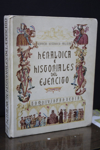 Portada del libro de Heráldica e historiales del ejército. Tomo IV: Infantería