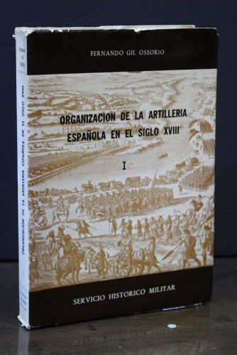 Portada del libro de Organización de la artillería española en el Siglo XVIII. Primera parte. La época de los artilleros...