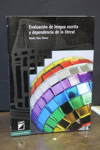 Portada del libro de Evaluación de lengua escrita y dependencia de lo literal