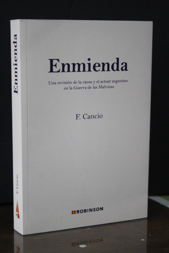 Portada del libro de Enmienda. Una revisión de la causa y el actuar argentino en la Guerra de las Malvinas