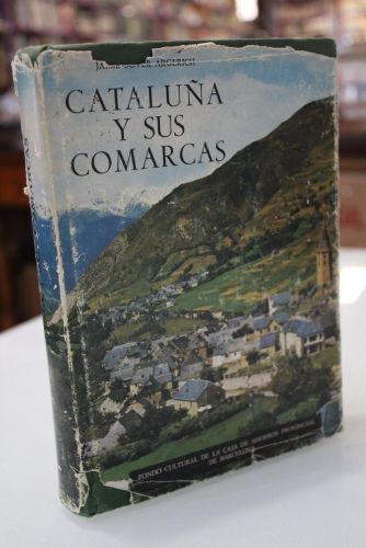 Portada del libro de Cataluña y sus Comarcas- Historia, agricultura, industria, demografía, turismo, folklore.