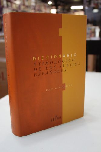 Portada del libro de Diccionario etimológico de los sufijos españoles y de otros elementos finales