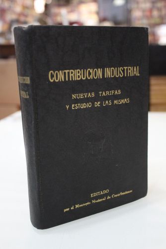 Portada del libro de Contribución industrial. Nuevas tarifas y estudio de las mismas.
