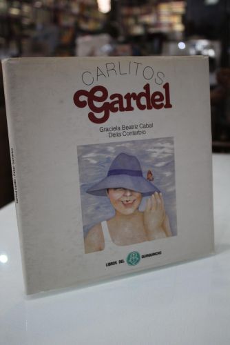 Portada del libro de Carlitos Gardel.