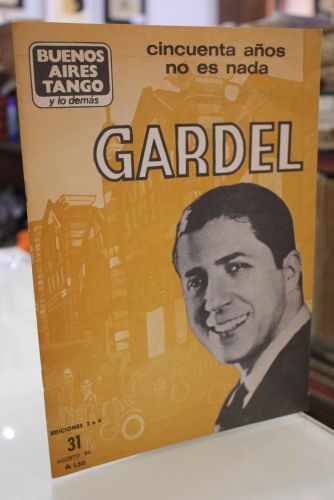 Portada del libro de Buenos Aires Tango y lo demás, n.º 31.- Cincuenta años no es nada. Gardel.