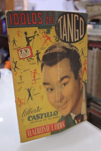 Portada del libro de Ídolos del Tango, n.º 158. Alberto Castillo, cantor de los 100 barrios. Radiomelodía.