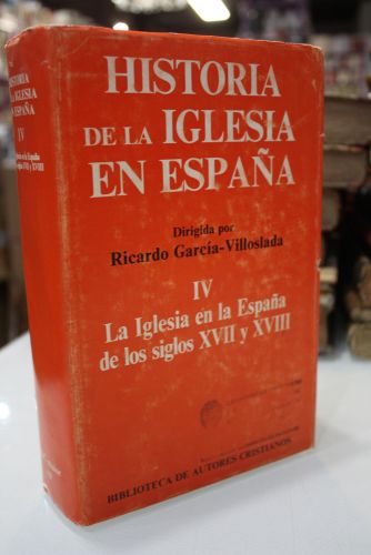 Portada del libro de Historia de la Iglesia en España. IV: La Iglesia en la España de los siglos XVII y XVIII.