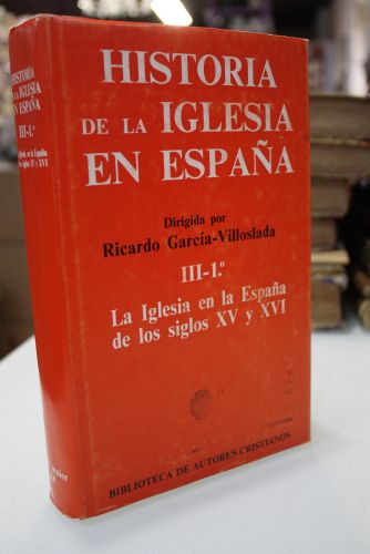 Portada del libro de Historia de la Iglesia en España. III-1º: La Iglesia en la España de los siglos XV y XVI.