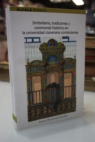 Portada del libro de Simbolismo, tradiciones y ceremonial histórico en la Universidad Cisneriana Complutense