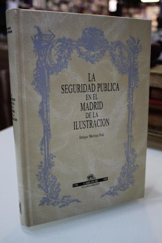 Portada del libro de La seguridad pública en el Madrid de la ilustración.