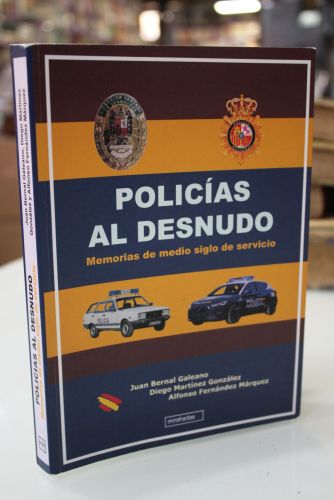 Portada del libro de Policías al desnudo. Memorias de medio siglo de servicio.