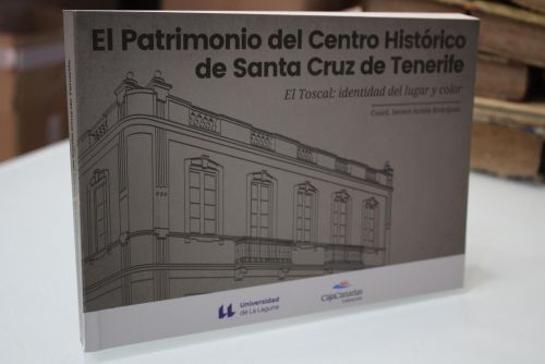 Portada del libro de El Patrimonio del Centro Histórico de Santa Cruz de Tenerife. El Toscal: identidad de lugar y color.