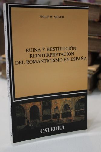 Portada del libro de Dedicado.- Ruina y restitución: reinterpretación del Romanticismo en España.