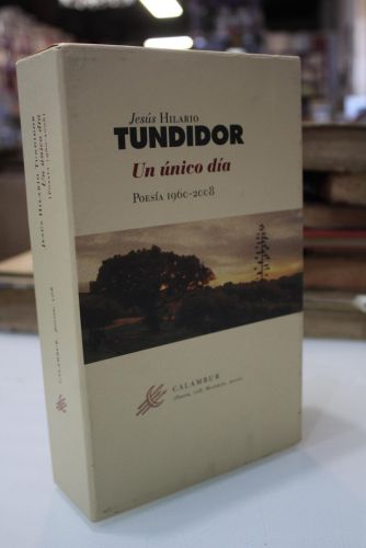 Portada del libro de Un único día. Poesía 1960-2008.- Dedicado