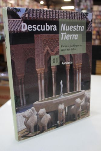 Portada del libro de Descubra Nuestra Tierra, 01.- Andalucía.- Pueblo a pueblo por sus rutas más bellas.