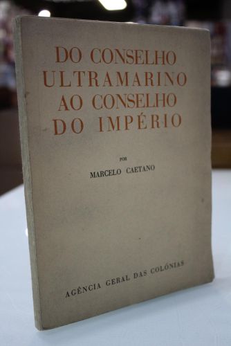 Portada del libro de Do Conselho Ultramarino ao conselho do Império