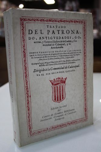 Portada del libro de Tratado del Patronado, Antigüedades, Gobierno y Varones Ilustres de la Ciudad y Comunidad de Calatayud...