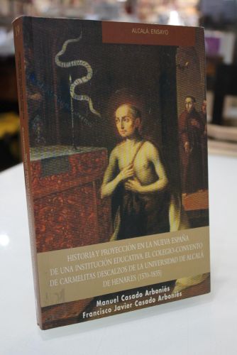 Portada del libro de Historia y proyección en la nueva España de una institución educativa. El colegio - convento de las...