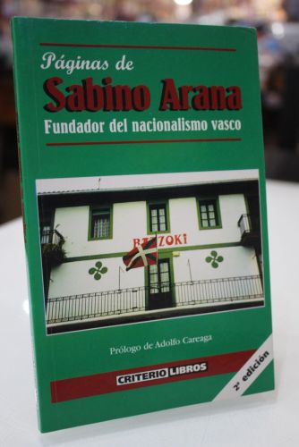 Portada del libro de Páginas de Sabino Arana. Fundador del Nacionalismo Vasco.