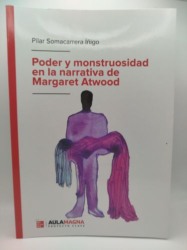 Portada del libro de Poder y monstruosidad en la narrativa de Margaret Atwood [Dedicado]
