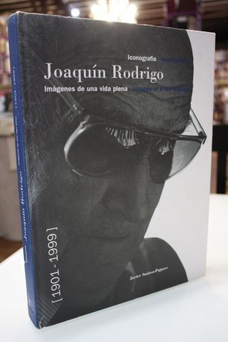 Portada del libro de Iconografía. Joaquín Rodrigo. Imágenes de una vida plena. (1901-1999)