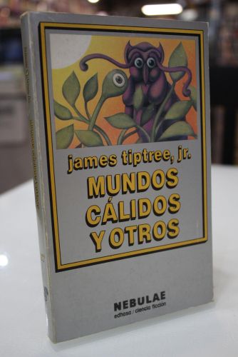 Portada del libro de Mundos cálidos y otros