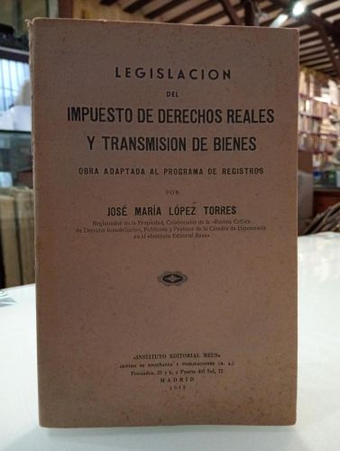 Portada del libro de Legislación Del Impuesto de Derechos Reales y Transmisión de Bienes