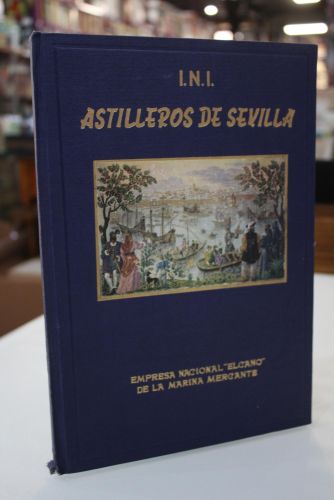 Portada del libro de I.N.I. Astilleros de Sevilla de la Empresa Nacional 