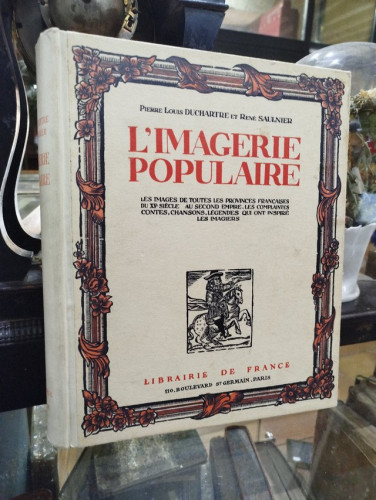 Portada del libro de L'Imagerie populaire. Les images de toutes les provinces françaises du Xve Siècle au Second Empire.