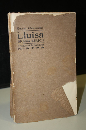 Portada del libro de Lluisa. Drama musical en 4 actes y 5 quadros. Llibre y múscia de Gustau Charpentier.