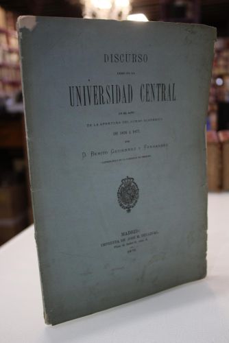 Portada del libro de Dedicado.- Discurso leído en la Universidad Central en el acto de la apertura del curso académico de...