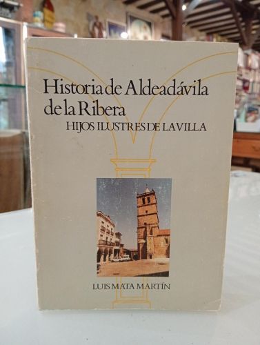 Portada del libro de Historia de Aldeadávila de la Ribera. Hijos ilustres de la villa.