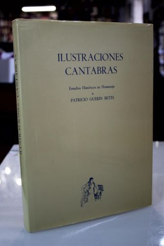 Portada del libro de Ilustraciones cántabras. Estudios Históricos en Homenaje a Patricio Guerin Betts. 