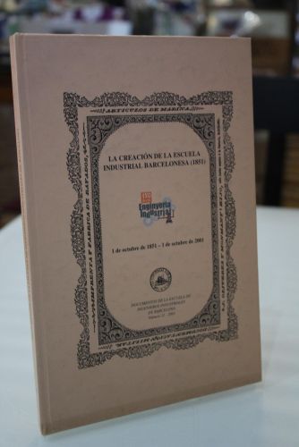 Portada del libro de La creación de la escuela industrial barcelonesa (1851)