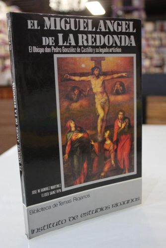 Portada del libro de El Miguel Ángel de La Redonda. El Obispo don Pedro González de Castillo y su legado artístico.