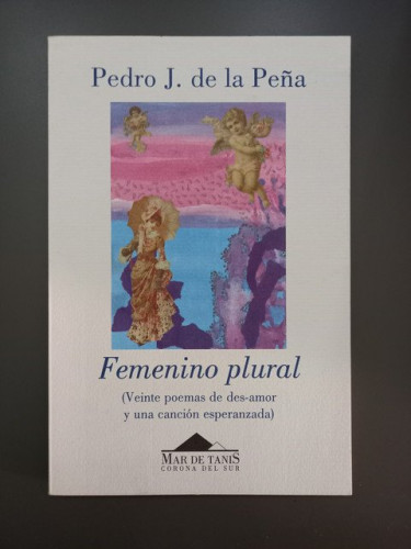 Portada del libro de (Dedicado por el autor) Femenino plural (Veinte poemas de des-amor y una canción esperanzada)